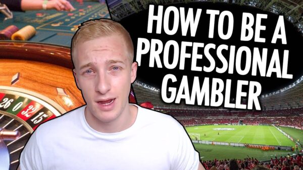 How To Become A Professional Gambler 